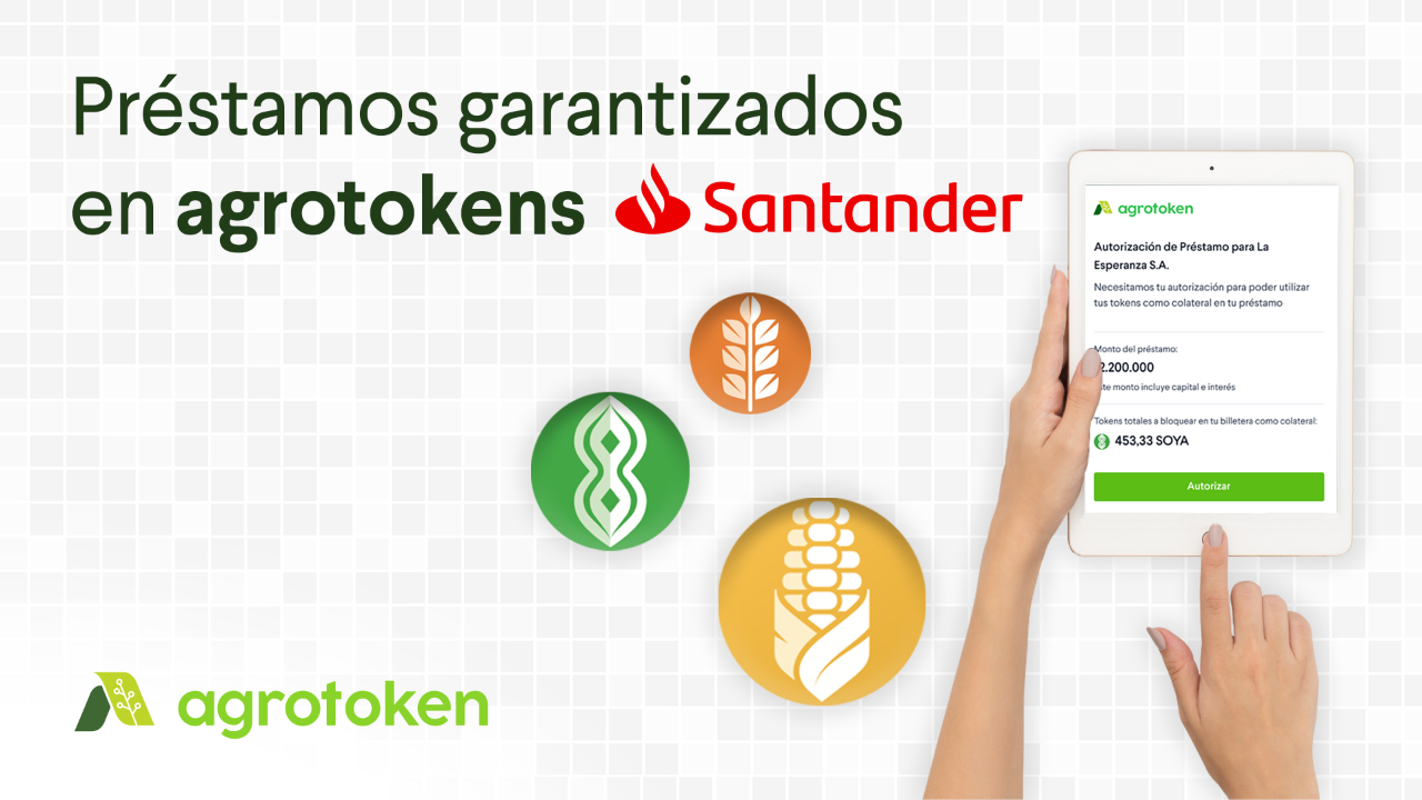 Santander and Agrotoken join forces to offer loans secured by cryptoassets