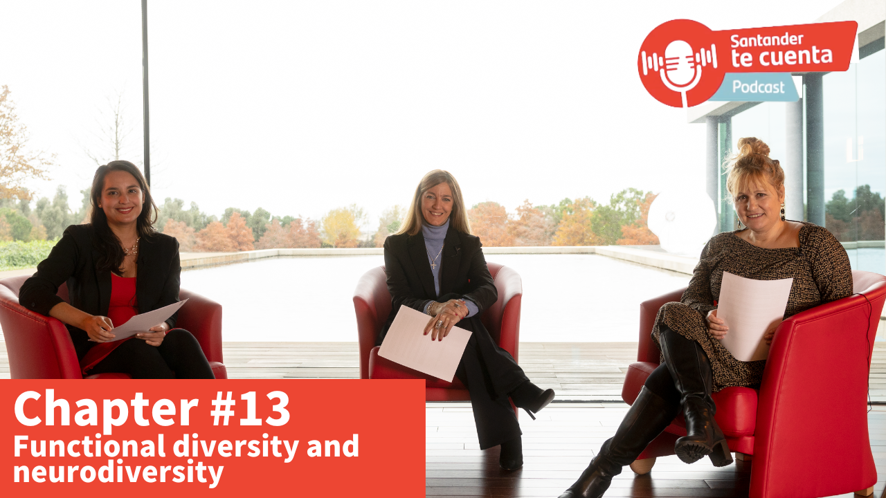 Marta Gallardo, from Santander’s communications team, chats with two bank employees who are big proponents of “Red Enable” community – Elena Gómez, Global Transaction Banking specialist at the Business unit, and Angélica Partida, Data Scientist at Santander Corporate and Investment Banking – about how to create working environments where talent and different capabilities coexist and flourish.